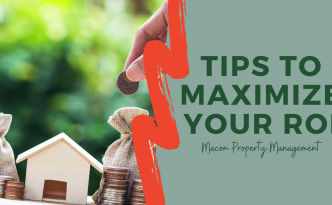 Tips to Maximize Your ROI - Macon Property Management