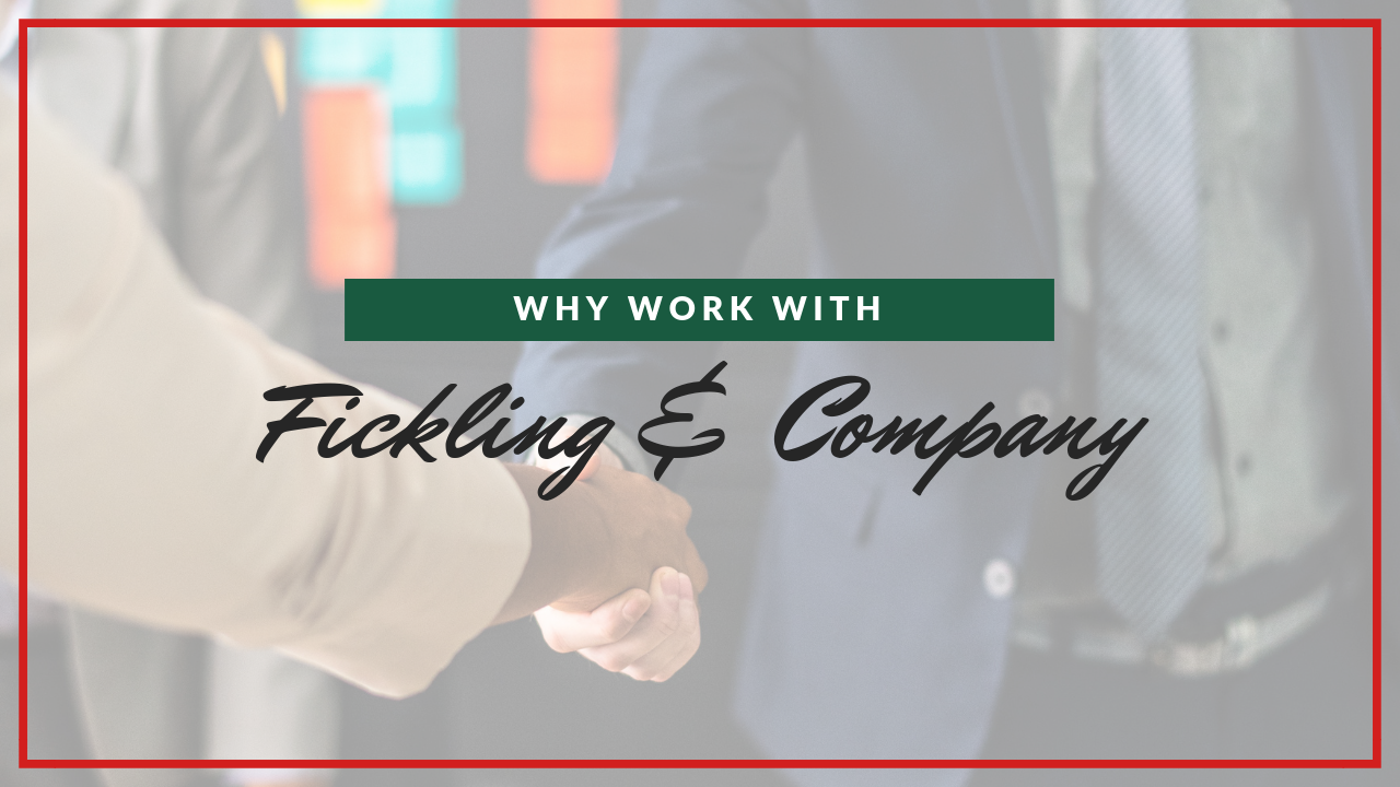 Why Owners Choose to Work with Fickling & Company