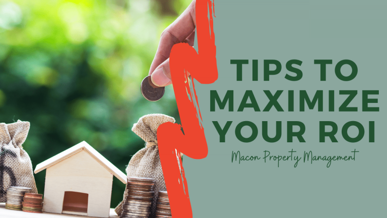 Tips to Maximize Your ROI - Macon Property Management