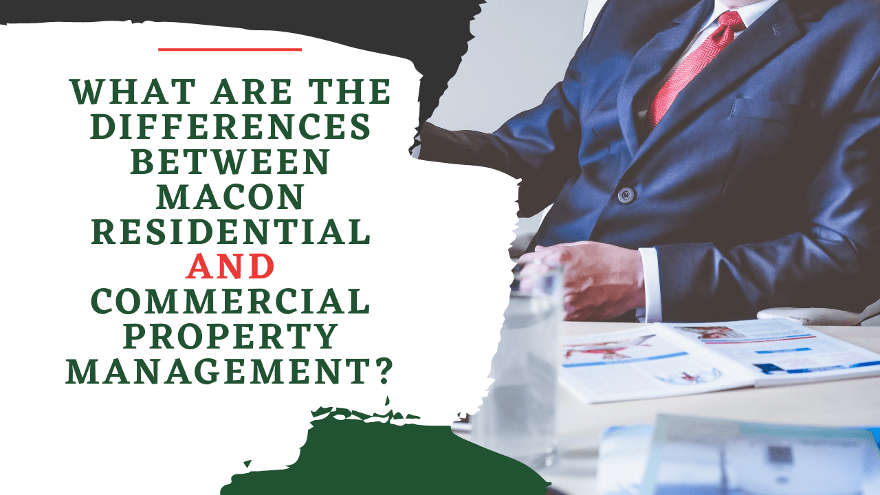 What are the Differences between Macon Residential and Commercial Property Management? - Article Banner