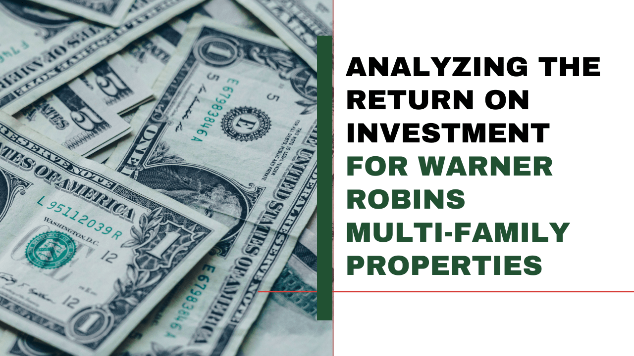 Analyzing the Return on Investment for Warner Robins Multi-Family Properties - Article Banner