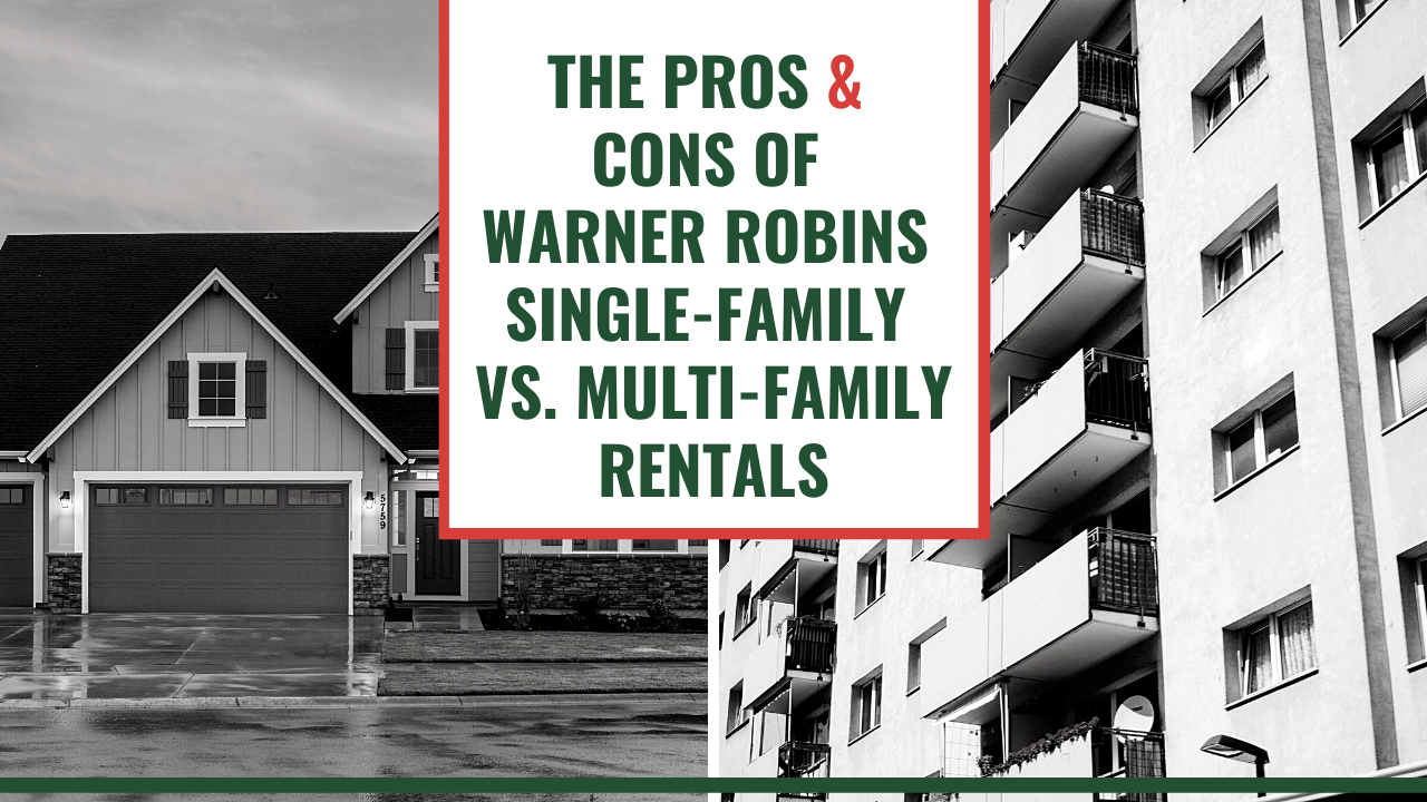 The Pros & Cons of Warner Robins Single-Family vs. Multi-Family Rentals - Article Banner
